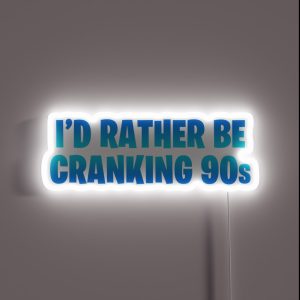 Cranking 90s RGB Neon Sign