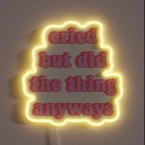 Cried But Did The Thing Anyway Pink RGB Neon Sign