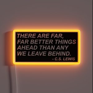 CS Lewis Far Better Things RGB Neon Sign CS Lewis Far Better Things RGB Neon Sign