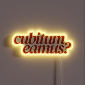 Cubitum Eamus RGB Neon Sign Cubitum Eamus RGB Neon Sign