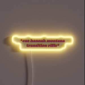 Cue Hannah Montana Transition Riffs RGB Neon Sign