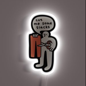 Cut Me Some Slacks RGB Neon Sign Cut Me Some Slacks RGB Neon Sign