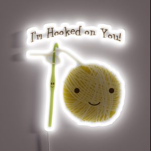Cute And Funny I M Hooked On You Crochet Hook And Yarn Design RGB Neon Sign