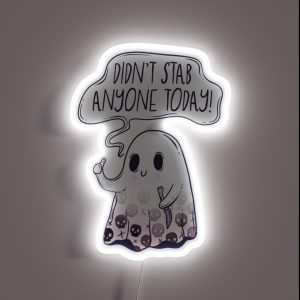 Cute Ghost Didn T Stab Anyone Today RGB Neon Sign Cute Ghost Didn T Stab Anyone Today RGB Neon Sign