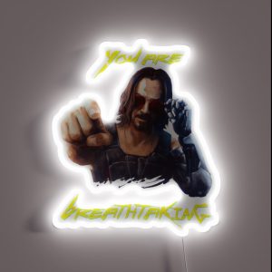 Cyberpunk You Re Breathtaking Keanu Johnny Silverhand RGB Neon Sign Cyberpunk You Re Breathtaking Keanu Johnny Silverhand RGB Neon Sign