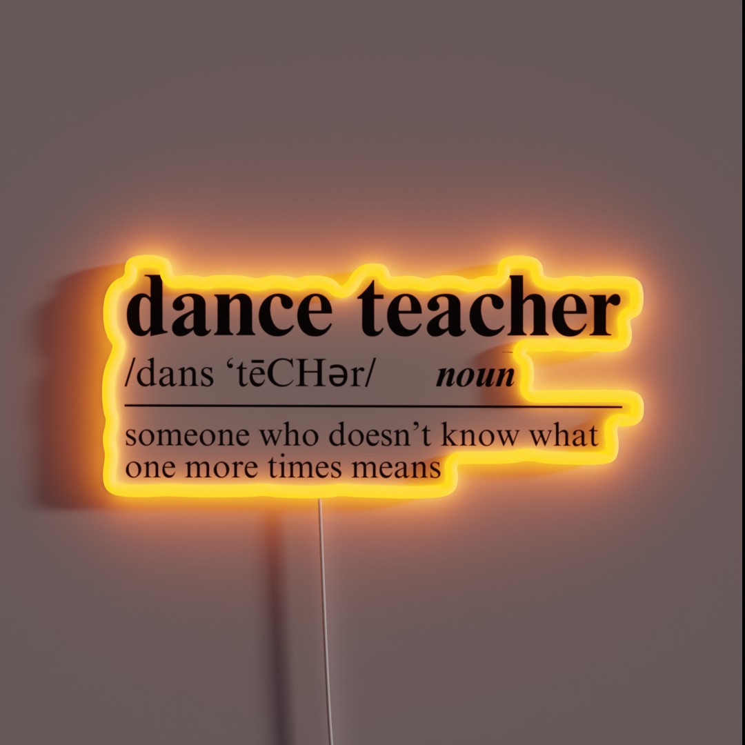 Dance Teacher Definition Funny RGB Neon Sign Dance Teacher Definition Funny RGB Neon Sign