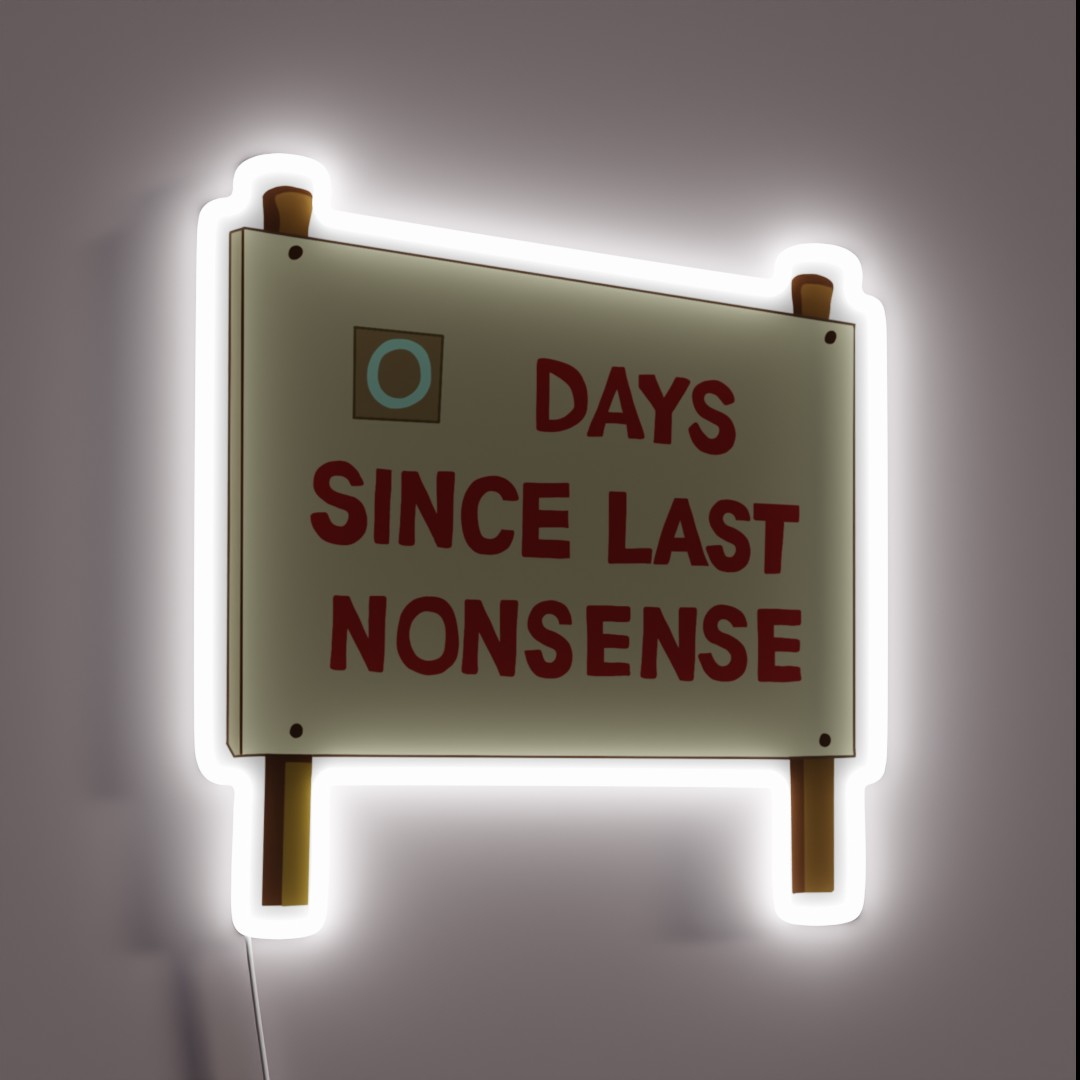 Days Since Last Nonsense RGB Neon Sign Days Since Last Nonsense RGB Neon Sign