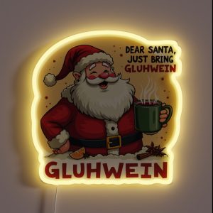 Dear Santa Just Bring Gluhwein Festive Fun RGB Neon Sign