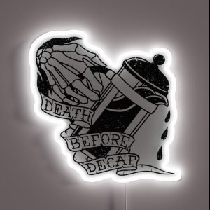Death Before Decaf RGB Neon Sign Death Before Decaf RGB Neon Sign