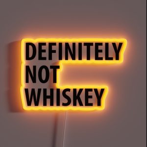Definitely Not Whiskey RGB Neon Sign