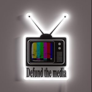 Defund The Media 2020 RGB Neon Sign