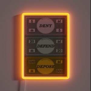 DENY DEFEND DEPOSE Monopoly Money RGB Neon Sign DENY DEFEND DEPOSE Monopoly Money RGB Neon Sign