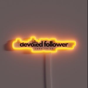 Devoted Follower RGB Neon Sign