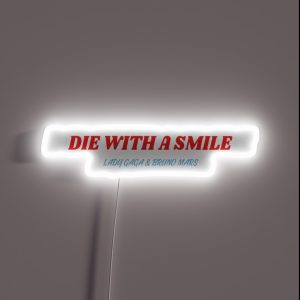 Die With A Smile Lady Gaga And Bruno Mars RGB Neon Sign Die With A Smile Lady Gaga And Bruno Mars RGB Neon Sign