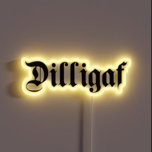 Dilligaf RGB Neon Sign
