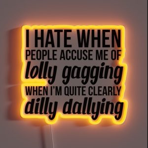 Dilly Dallying RGB Neon Sign Dilly Dallying RGB Neon Sign