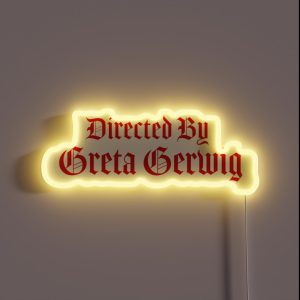 Directed By Greta Gerwig RGB Neon Sign