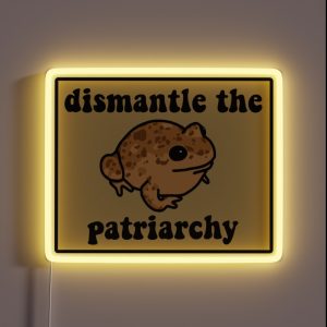 Dismantle The Patriarchy Frog RGB Neon Sign