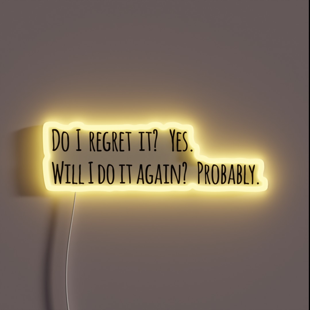 Do I Regret It New Girl Quote RGB Neon Sign Do I Regret It New Girl Quote RGB Neon Sign