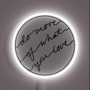 Do More Of What You Love RGB Neon Sign