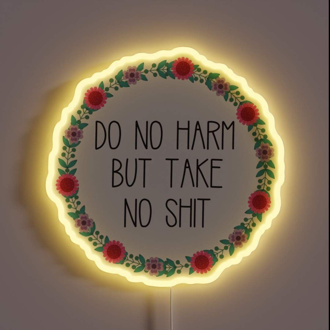 Do No Harm But Take No Shit RGB Neon Sign Do No Harm But Take No Shit RGB Neon Sign