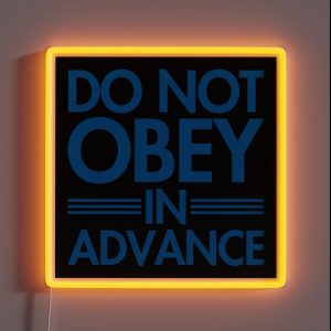 Do NOT Obey In Advance Bright Blue RGB Neon Sign