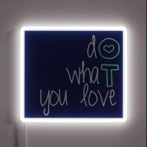 Do What You Love OT RGB Neon Sign