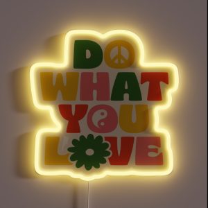 DO WHAT YOU LOVE RGB Neon Sign