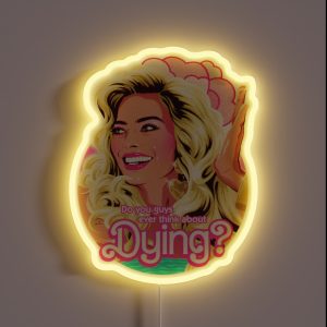 Do You Guys Ever Think About Dying RGB Neon Sign