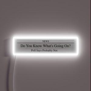 Do You Know What S Going On Newspaper Headline RGB Neon Sign