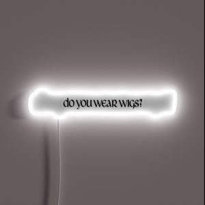 Do You Wear Wigs Elijah Wood Prank Interview RGB Neon Sign Do You Wear Wigs Elijah Wood Prank Interview RGB Neon Sign