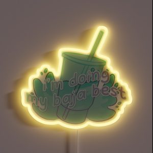 Doing My Baja Best RGB Neon Sign