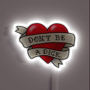 Don T Be A Dick Tattoo Heart RGB Neon Sign Don T Be A Dick Tattoo Heart RGB Neon Sign