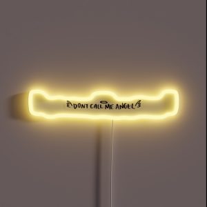 Don T Call Me Angel RGB Neon Sign Don T Call Me Angel RGB Neon Sign