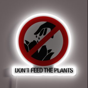 Don T Feed The Plants RGB Neon Sign Don T Feed The Plants RGB Neon Sign