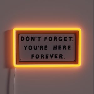 Don T Forget You Re Here Forever Simpsons Sign RGB Neon Sign Don T Forget You Re Here Forever Simpsons Sign RGB Neon Sign