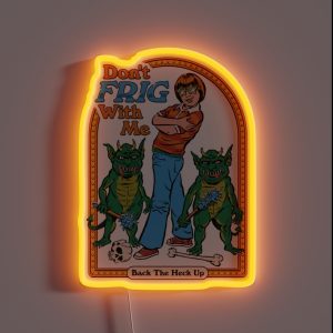 Don T Frig With Me RGB Neon Sign