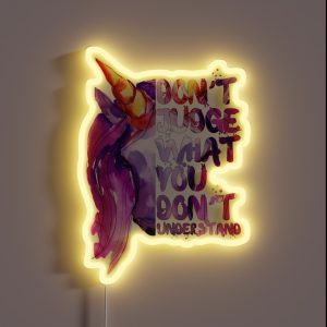 Don T Judge What You Don T Understand RGB Neon Sign Don T Judge What You Don T Understand RGB Neon Sign