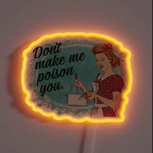 Don T Make Me Poison You Retro RGB Neon Sign Don T Make Me Poison You Retro RGB Neon Sign