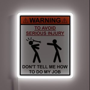 Don T Tell Me How To Do My Job RGB Neon Sign