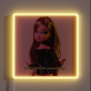 Don T Theorize Accessorize Bratz Doll RGB Neon Sign