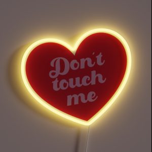 Don T Touch Me RGB Neon Sign Don T Touch Me RGB Neon Sign