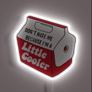 Dont Hate Me Because Im A Little Cooler Funny Hardhat RGB Neon Sign