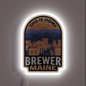 Downtown Brewer Maine This Is Home RGB Neon Sign