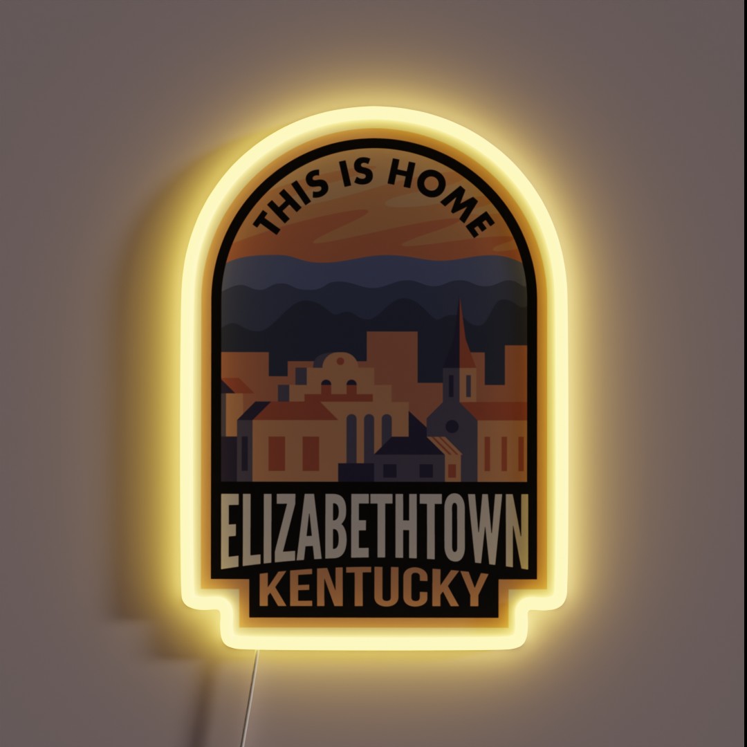 Downtown Elizabethtown Kentucky This Is Home RGB Neon Sign Downtown Elizabethtown Kentucky This Is Home RGB Neon Sign
