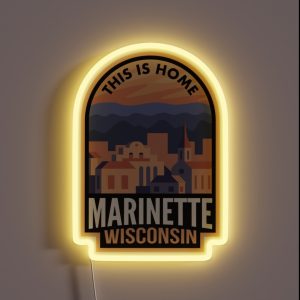 Downtown Marinette Wisconsin This Is Home RGB Neon Sign Downtown Marinette Wisconsin This Is Home RGB Neon Sign