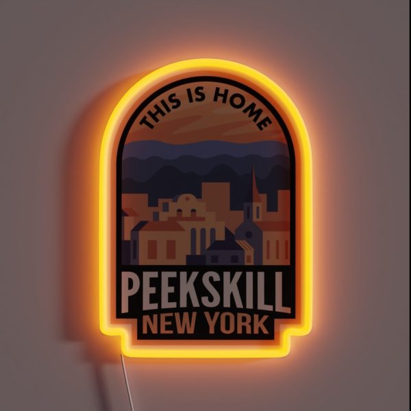 Downtown Peekskill New York This Is Home RGB Neon Sign