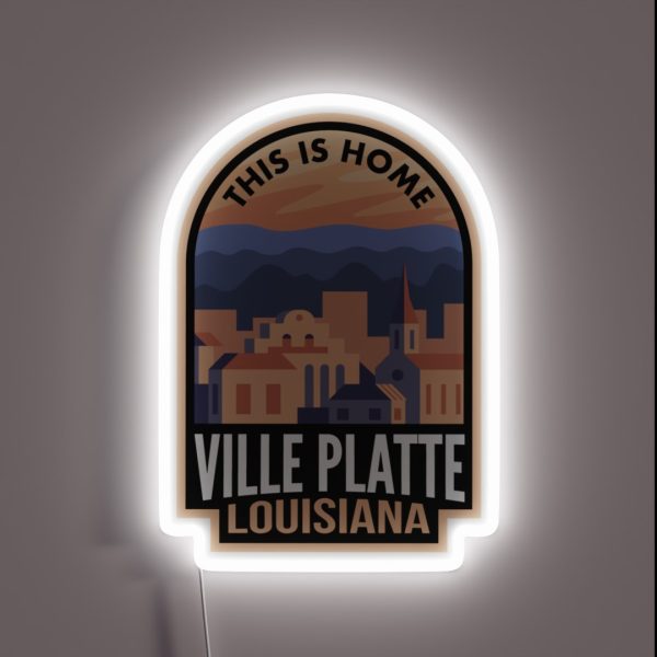 Downtown Ville Platte Louisiana This Is Home RGB Neon Sign