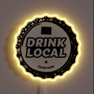 Drink Local Colorado Craft Beer Bottle Cap RGB Neon Sign Drink Local Colorado Craft Beer Bottle Cap RGB Neon Sign