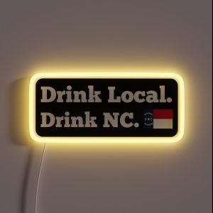 Drink Local Drink NC Flag RGB Neon Sign Drink Local Drink NC Flag RGB Neon Sign